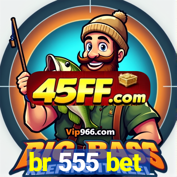 br 555 bet